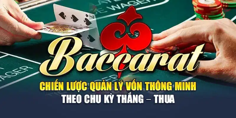 Baccarat Online M88 – Chơi Dễ Trúng Lớn, So Điểm Nhanh 3 Chiến lược quản lý vốn thông minh theo chu kỳ thắng – thua