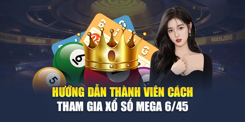 M88 Bật Mí Kinh Nghiệm Chơi Xổ Số Mega 6/45 Bất Bại 2 Hướng dẫn thành viên cách tham gia xổ số Mega 6/45
