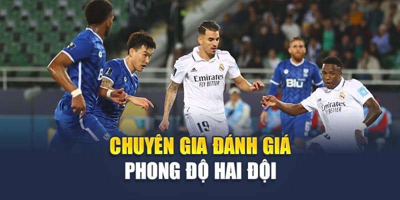 Chuyên gia đánh giá phong độ hai đội